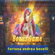 fortuna andrea bocelli